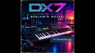 Miniature : DX7 by benjamin nourri