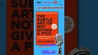 Miniature : L’Art Subtil de s’en Foutre  | Les Leçons Puissantes de Mark Manson pour une Vie Meilleure