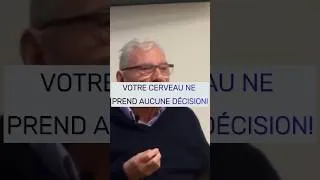 Miniature : Votre cerveau ne  prend aucune décision ! #cerveau#bernardmichelboissier#methodebmb20
