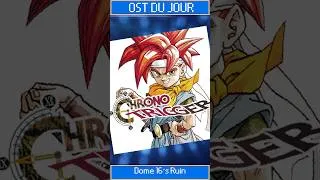 Miniature : 🎶 L'OST Du Jour 🎶 Dome 16's Ruin de Chrono Trigger ! #shorts