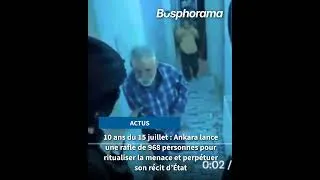 Miniature : 10 ans du 15 juillet : Ankara lance une rafle de 968 personnes pour ritualiser la menace et perpétue