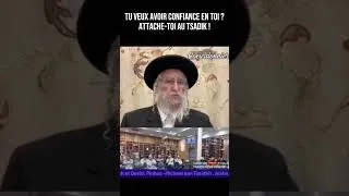Miniature : Tu veux avoir confiance en toi? Attache-toi au Tsadik!