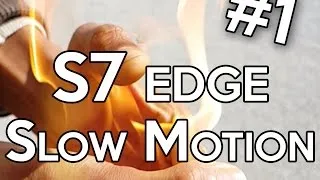Miniature : #1 Slow Motion S7 EDGE - FIRE