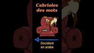 Miniature : Occident en arabe  | Cabrioles Des Mots Shorts