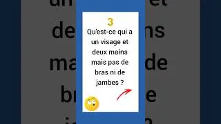Miniature : Qu'est-ce qui a un visage et deux mains mais pas de bras ni de jambes ?