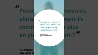 Miniature : Best of local Épisode 38 : Pourquoi les commerces alimentaires doivent-ils communiquer localement ?