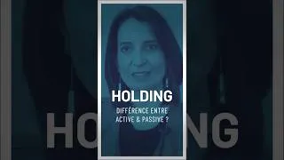 Miniature : Choisir entre holding active et passive ? Quelle différence entre les deux ? | C. Granier Avocat