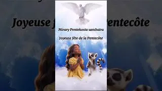 Miniature : Chanson Joyeuse Fête de la Pentecôte en Malagasy (malgache) 🇲🇬Mirary Pentekosta sambatra