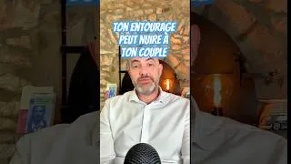 Miniature : Préserve ton couple de ton entourage !