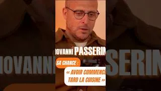 Miniature : GIOVANNI PASSERINI : SA CHANCE, AVOIR COMMENCÉ TARD LA CUISINE