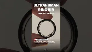 Miniature : Mieux qu'une montre connectée ? Test Ultrahuman Ring Air 🚀