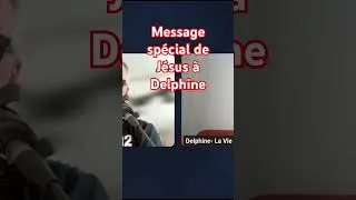 Miniature : Message spéciale de Jesus à Delphine