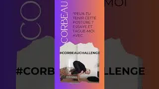 Miniature : #corbeauchallenge : Arrives-tu à tenir cette posture ?