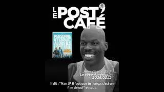 Miniature : LE POST'CAFÉ | Jean-Pascal Zadi