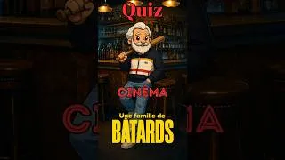 Miniature : 🧠Quiz Cinéma 108: (🍻 Une Famille de Bâtards: reconnaîtras tu ces scènes cultes ? Quiz 60s)