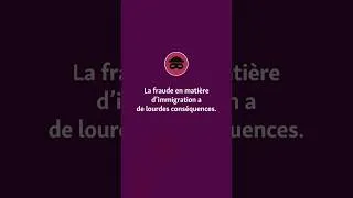 Miniature : La fraude en matière d’immigration a de lourdes conséquences