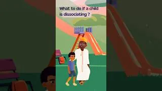 Miniature : What to do if a child is dissociating ? #TROMAORE (3/10)