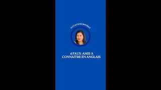 Miniature : 4 FAUX-AMIS A CONNAÎTRE EN ANGLAIS