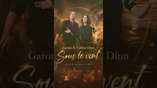 Miniature : GAROU & CÉLINE DION – SOUS LE VENT 🔥 VERSION REMIX | COCO