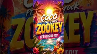 Miniature : Yves Larock – Zookey (COCO) | New Version Edit (Remix)