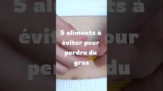 Miniature : 5 aliments a éviter si vous voulez perdre du gras #nutrition #maigrir #motivation #ventreplat