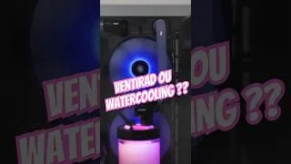 Miniature : Ventirad ou watercooling ? ❄️🚀