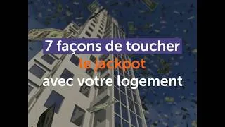Miniature : Comment toucher le jackpot avec votre logement ?