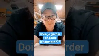 Miniature : alors? je garde les 600€d'acompte ou je les rends? donnez-moi vitre avis!