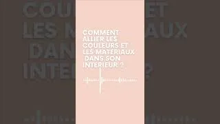 Miniature : Comment allier les couleurs et les matériaux dans son intérieur ?