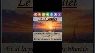 Miniature : ✨ Et si le 14 Juillet marquait le début de ta propre révolution intérieure ?