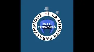 Miniature : La #MinuteParalympique : le para taekwondo