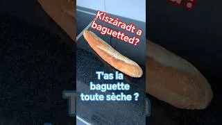 Miniature : kiszáradt a baguetted? T'as la baguette toute sèche ? #baguette