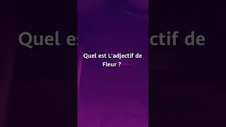 Miniature : quel est l'adjectif de fleur? #apprendrelefrancais #quiz #français #vocabulaire #grammaire