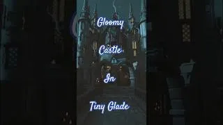 Miniature : Gloomy Castle | #tinyglade #streameuse #cozygaming #citybuildersnation