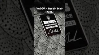 Miniature : VADØR - BESOIN D’AIR (2026)