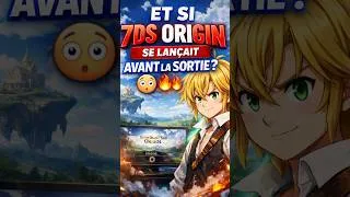 Miniature : Et si 7DS Origin se lançait AVANT la sortie ? 😳🔥