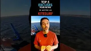 Miniature : Top 5 des Excuses pour ne pas se mettre au Kitesurf