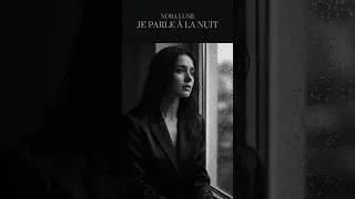 Miniature : NORA LUNE — JE PARLE À LA NUIT #darkrnb #noralune
