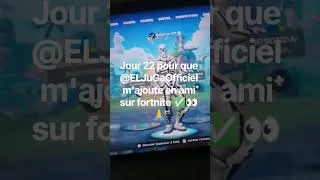 Miniature : jour 22 pour que @ELJuGaOfficiel m'ajoute en ami sur fortnite ✅👀🙏 #fortnite