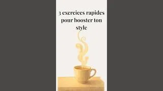 Miniature : 3 exercices pour booster ton style