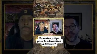 Miniature : Les Alouettes devront se méfier d’Ottawa #Podcast #LeSacDuQuart #Alouettes