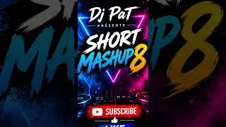 Miniature : Dj PaT in the Mix 👉👉 Short Mashup 8   🔥🔥
