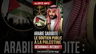 Miniature : L'Arabie Saoudite interdit le soutien à la Palestine #actualités #moyen-orient