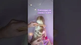 Miniature : 3 Brossages de cheveux ASMR Express #asmr #asmrfr #asmrhairbrushing