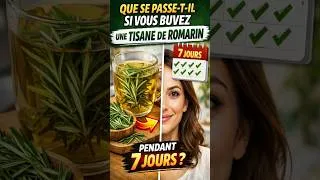 Miniature : Que se Passe-t-il si vous Buvez une Tisane de romarin pendant 7 Jours ? #shorts #tisane  #romarin