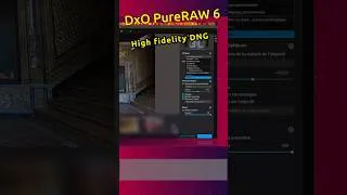 Miniature : EN 🇬🇧  I ⚡️ DxO PR6 - Exporting High fidelity DNG #DxOPureRAW6 #DxO #PureRAW6
