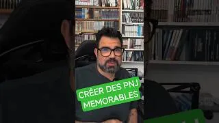 Miniature : 04 - Créer des PNJ mémorables.