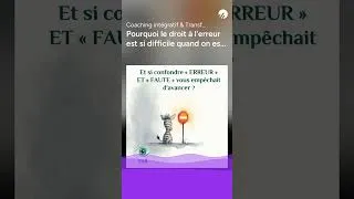 Miniature : Et si confondre erreur et faute vous empêchait d'avancer ?