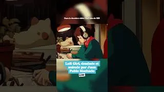 Miniature : Lofi Girl, dessinée et animée par Juan Pablo Machado