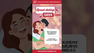 Miniature : Discover our Speed Dating Geek events and meet your potential partner !